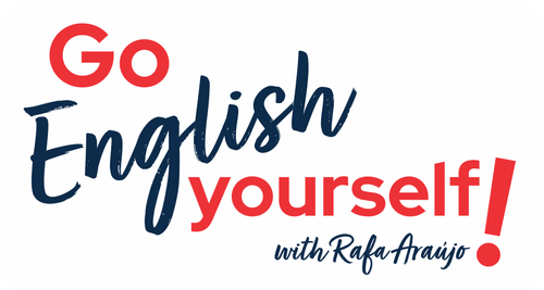 Go English Yourself, with Rafa Araújo