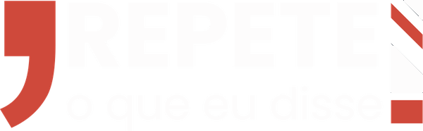 Repete o que eu disse